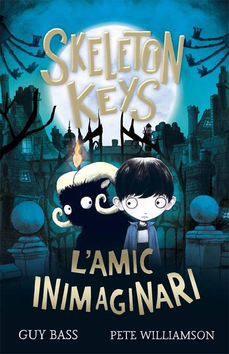 SKELETON KEYS. L'AMIC INIMAGINARI | 9788424666330 | BASS, GUY | Llibreria Ombra | Llibreria online de Rubí, Barcelona | Comprar llibres en català i castellà online