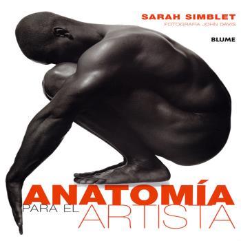 ANATOMÍA PARA EL ARTISTA | 9788480769631 | SIMBLET, SARAH | Llibreria Ombra | Llibreria online de Rubí, Barcelona | Comprar llibres en català i castellà online