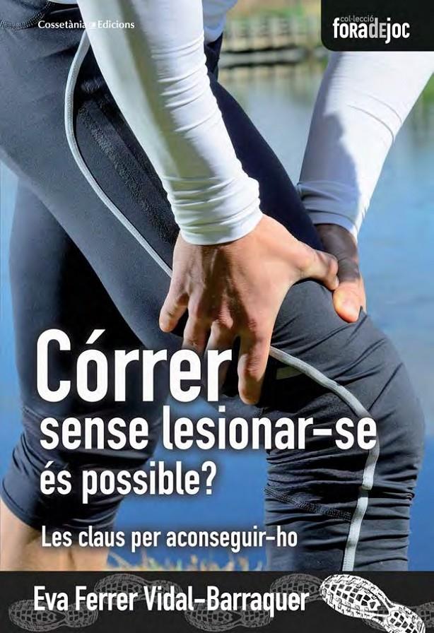 CÓRRER SENSE LESIONAR-SE ÉS POSSIBLE? | 9788490343654 | FERRER VIDAL-BARRAQUER, EVA | Llibreria Ombra | Llibreria online de Rubí, Barcelona | Comprar llibres en català i castellà online