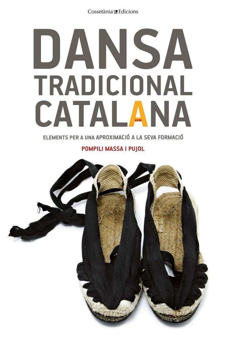 DANSA TRADICIONAL CATALANA | 9788490346990 | MASSA I PUJOL, POMPILI | Llibreria Ombra | Llibreria online de Rubí, Barcelona | Comprar llibres en català i castellà online