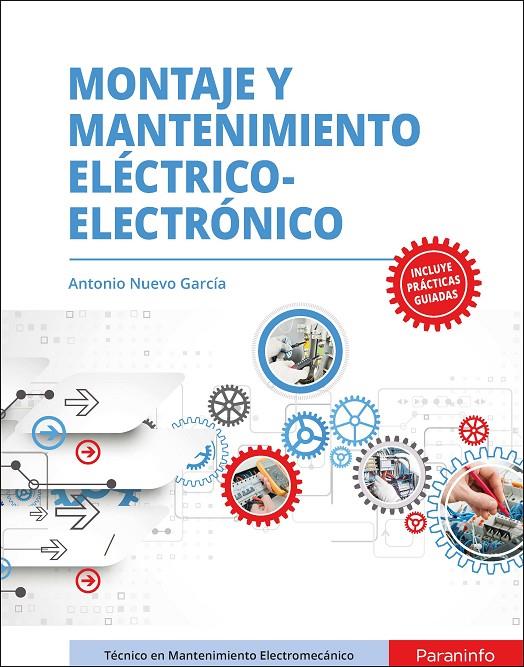 MONTAJE Y MANTENIMIENTO ELÉCTRICO-ELECTRÓNICO | 9788428344883 | NUEVO GARCIA, ANTONIO | Llibreria Ombra | Llibreria online de Rubí, Barcelona | Comprar llibres en català i castellà online