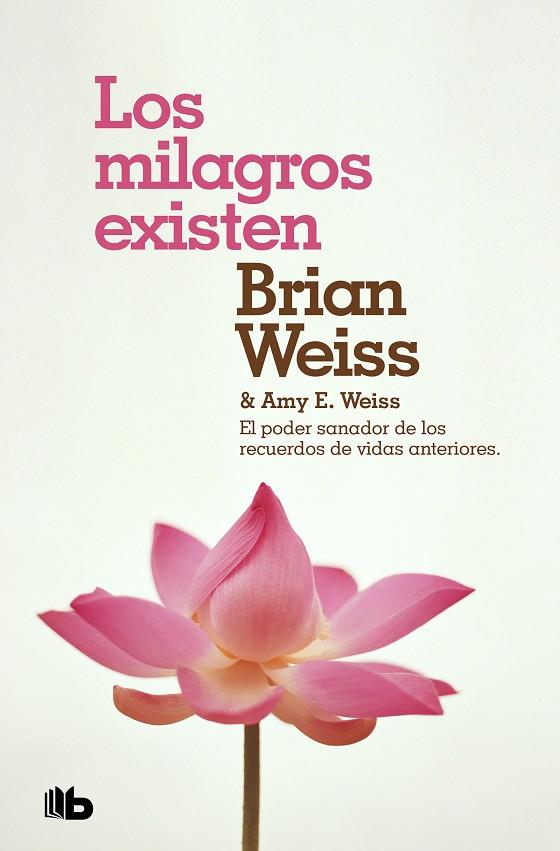 LOS MILAGROS EXISTEN | 9788490708316 | WEISS, BRIAN/WEISS, AMY E. | Llibreria Ombra | Llibreria online de Rubí, Barcelona | Comprar llibres en català i castellà online