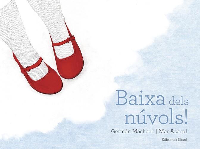 BAIXA DELS NÚVOLS! | 9788494811067 | GERMÁN MACHADO | Llibreria Ombra | Llibreria online de Rubí, Barcelona | Comprar llibres en català i castellà online