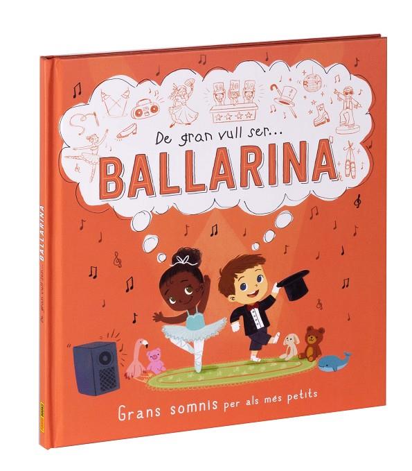 DE GRAN VULL SER... BALLARINA | 9788411015547 | Llibreria Ombra | Llibreria online de Rubí, Barcelona | Comprar llibres en català i castellà online