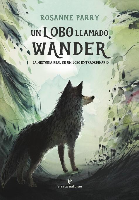 UN LOBO LLAMADO WANDER | 9788419158093 | PARRY, ROSANNE | Llibreria Ombra | Llibreria online de Rubí, Barcelona | Comprar llibres en català i castellà online