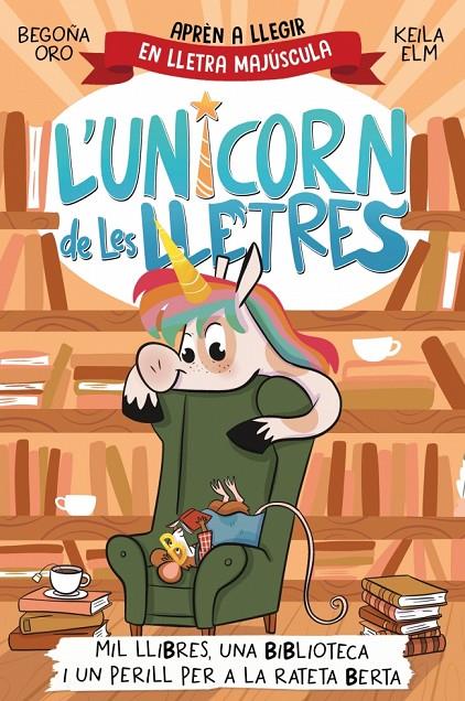 L'UNICORN DE LES LLETRES 3 - MIL LLIBRES, UNA BIBLIOTECA I UN PERILL PER A LA RA | 9788448869533 | ORO, BEGOÑA | Llibreria Ombra | Llibreria online de Rubí, Barcelona | Comprar llibres en català i castellà online