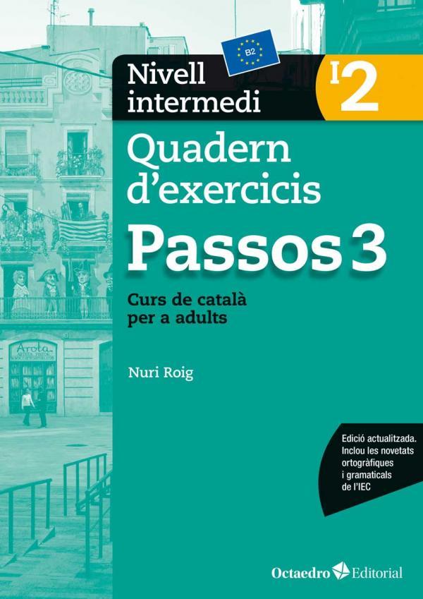 PASSOS 3. QUADERN D'EXERCICIS. NIVELL INTERMEDI 2 | 9788499219691 | ROIG MARTÍNEZ, NURI | Llibreria Ombra | Llibreria online de Rubí, Barcelona | Comprar llibres en català i castellà online