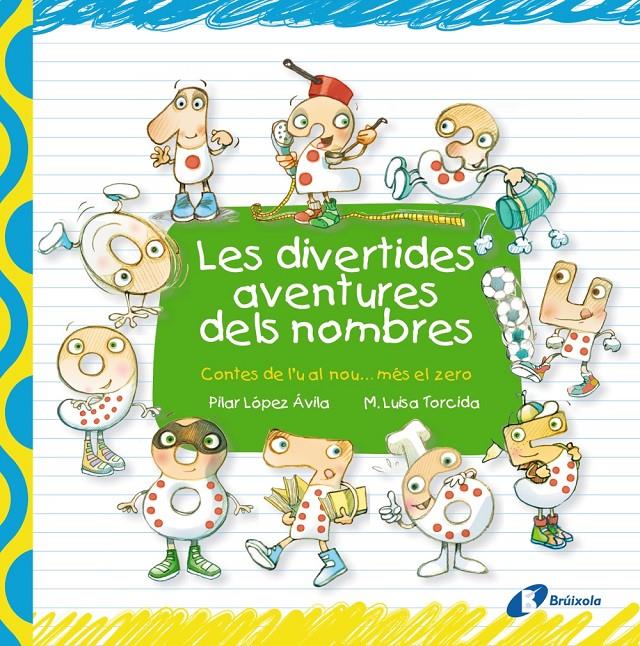 LES DIVERTIDES AVENTURES DELS NOMBRES CONTES DE L'U AL NOU | 9788499064048 | PILAR LOPEZ AVILA | Llibreria Ombra | Llibreria online de Rubí, Barcelona | Comprar llibres en català i castellà online