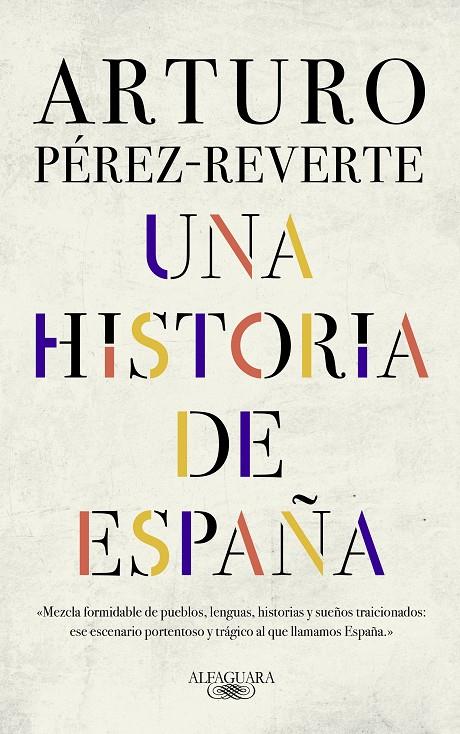 UNA HISTORIA DE ESPAÑA | 9788420438177 | PÉREZ-REVERTE, ARTURO | Llibreria Ombra | Llibreria online de Rubí, Barcelona | Comprar llibres en català i castellà online