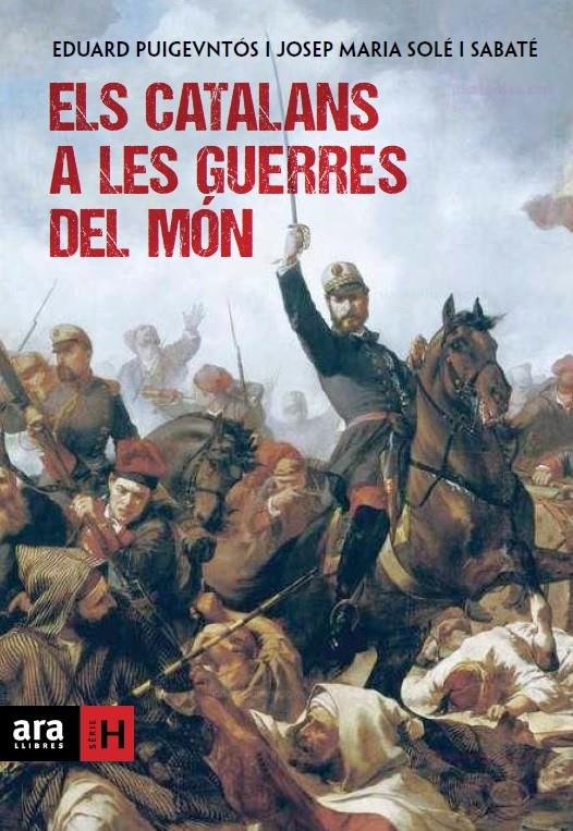 ELS CATALANS A LES GUERRES DEL MÓN | 9788415642169 | JOSEP MARIA SOLE I SABATE - EDUARD PUIGVENTOS LOPEZ | Llibreria Ombra | Llibreria online de Rubí, Barcelona | Comprar llibres en català i castellà online