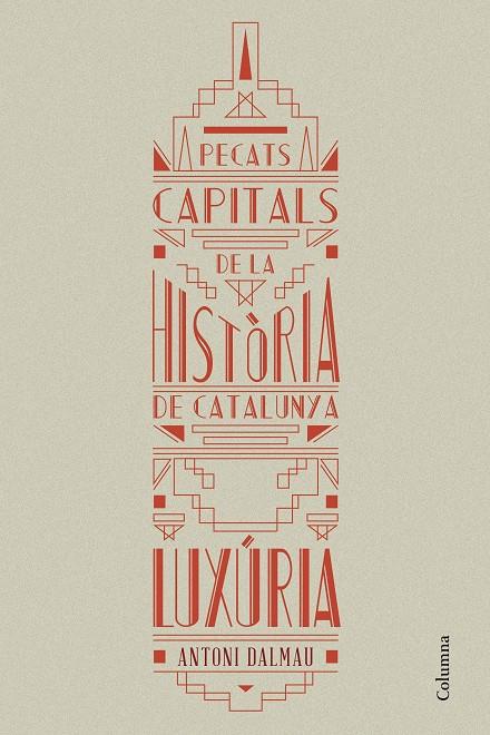 PECATS CAPITALS DE LA HISTÒRIA DE CATALUNYA. LUXÚRIA | 9788466419925 | ANTONI DALMAU I RIBALTA | Llibreria Ombra | Llibreria online de Rubí, Barcelona | Comprar llibres en català i castellà online