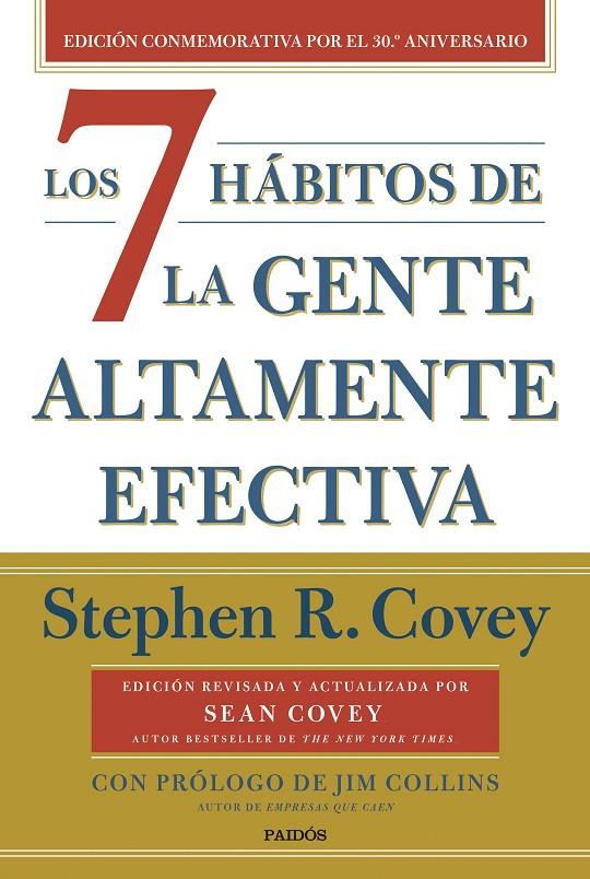 LOS 7 HÁBITOS DE LA GENTE ALTAMENTE EFECTIVA (30.º ANIVERSARIO) | 9788449341069 | COVEY, STEPHEN R. | Llibreria Ombra | Llibreria online de Rubí, Barcelona | Comprar llibres en català i castellà online