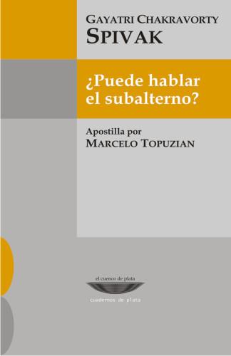 ¿PUEDE HABLAR EL SUBALTERNO? | 9789871772100 | SPIVAK, GAYATRI CHAKRAVORTY | Llibreria Ombra | Llibreria online de Rubí, Barcelona | Comprar llibres en català i castellà online