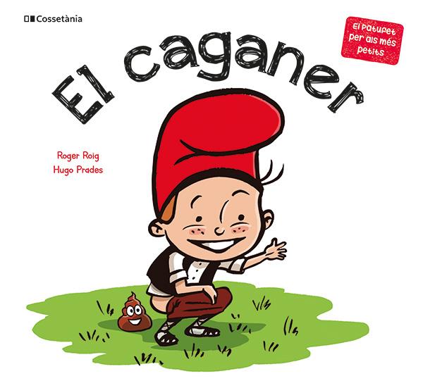 EL CAGANER | 9788413564470 | ROIG CÉSAR, ROGER | Llibreria Ombra | Llibreria online de Rubí, Barcelona | Comprar llibres en català i castellà online