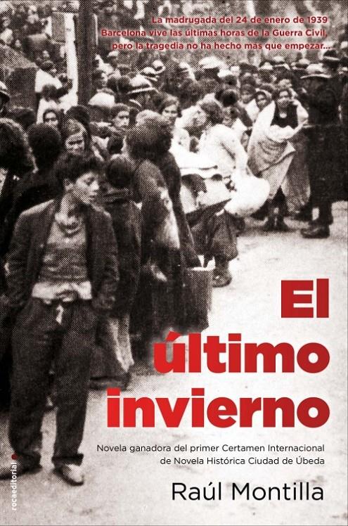 EL ÚLTIMO INVIERNO. I PREMIO CIUDAD DE ÚBEDA DE NOV HISTÓRICA | 9788499186269 | MONTILLA, RAÚL | Llibreria Ombra | Llibreria online de Rubí, Barcelona | Comprar llibres en català i castellà online