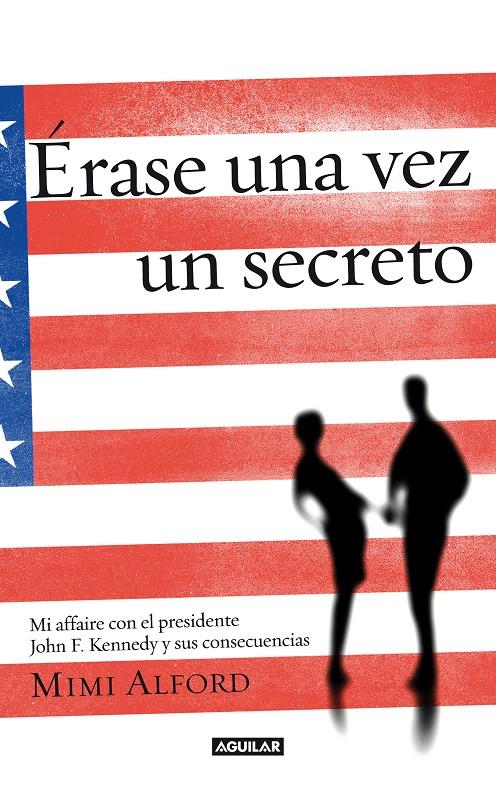 ÉRASE UNA VEZ UN SECRETO (ONCE UPON A SECRET) | 9788403012882 | ALFORD, MIMI | Llibreria Ombra | Llibreria online de Rubí, Barcelona | Comprar llibres en català i castellà online