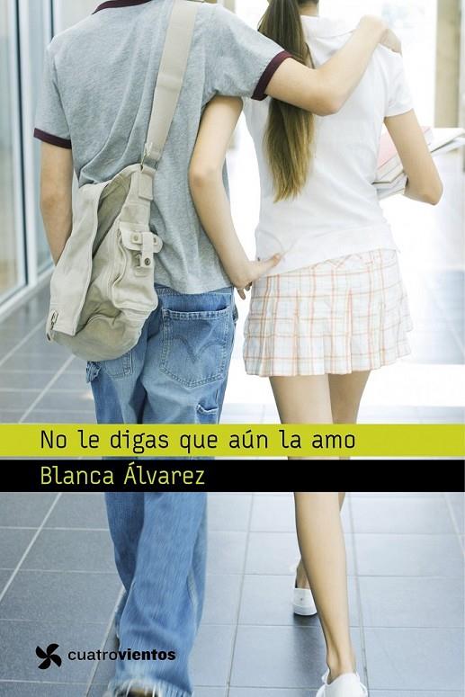 NO LE DIGAS QUE AÚN LA AMO | 9788408064275 | BLANCA ÁLVAREZ | Llibreria Ombra | Llibreria online de Rubí, Barcelona | Comprar llibres en català i castellà online