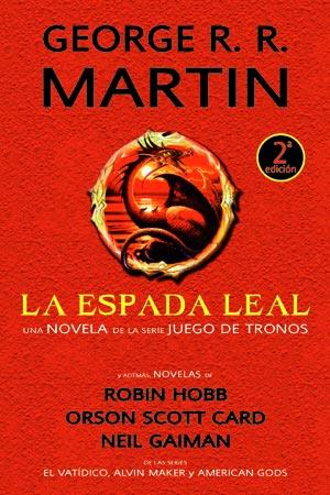 LA ESPADA LEAL Y OTRAS NOVELAS | 9788490181485 | MARTIN, GEORGE R.R/HOBB, ROBIN/CARD, ORSON SCOTT/GAIMAN, NEIL | Llibreria Ombra | Llibreria online de Rubí, Barcelona | Comprar llibres en català i castellà online