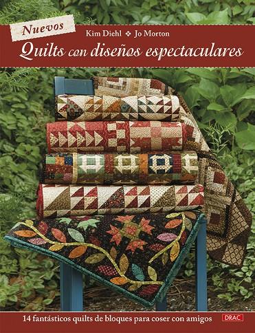 NUEVOS QUILTS CON DISEÑOS ESPECTACULARES | 9788498746570 | DIEHL, KIM/MORTON, JO | Llibreria Ombra | Llibreria online de Rubí, Barcelona | Comprar llibres en català i castellà online