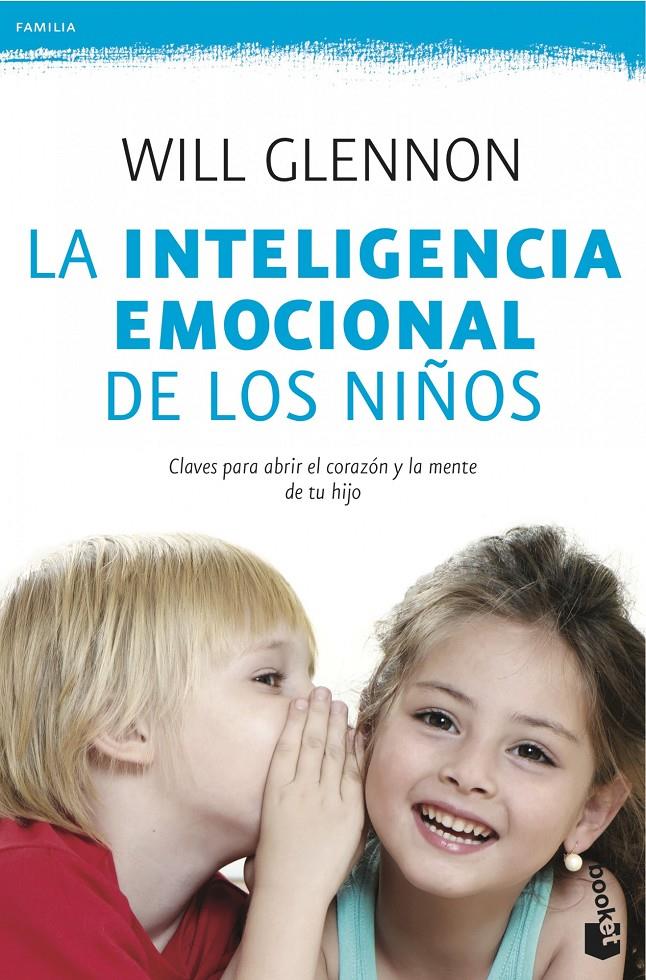 LA INTELIGENCIA EMOCIONAL DE LOS NIÑOS | 9788408041030 | WILL GLENNON | Llibreria Ombra | Llibreria online de Rubí, Barcelona | Comprar llibres en català i castellà online