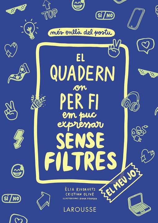 EL QUADERN ON PER FI EM PUC EXPRESSAR SENSE FILTRES. EL MEU JO | 9788418100147 | OLIVÉ PEÑAS, CRISTIAN/RIUDAVETS HERRADOR, ÈLIA | Llibreria Ombra | Llibreria online de Rubí, Barcelona | Comprar llibres en català i castellà online