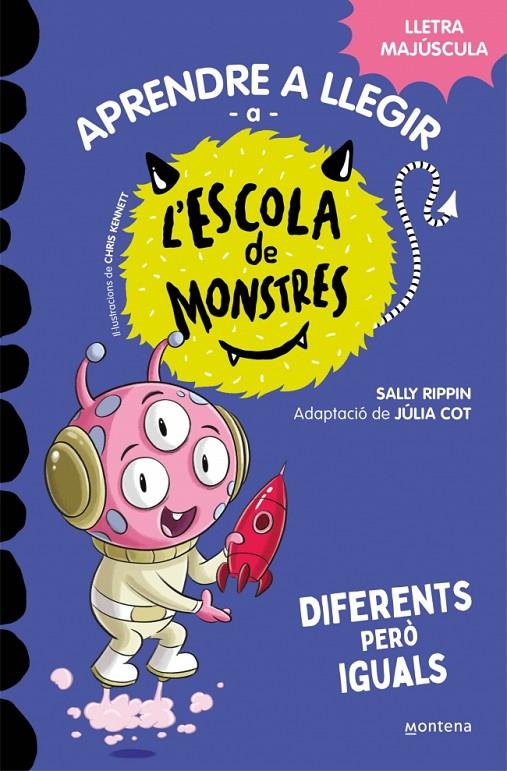 APRENDRE A LLEGIR A L'ESCOLA DE MONSTRES 17 - DIFERENTS PERÒ IGUALS | 9788419746177 | RIPPIN, SALLY | Llibreria Ombra | Llibreria online de Rubí, Barcelona | Comprar llibres en català i castellà online