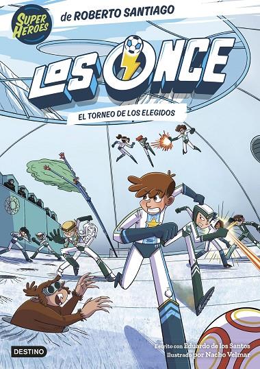 LOS ONCE 8. EL TORNEO DE LOS ELEGIDOS | 9788408294009 | SANTIAGO, ROBERTO/SANTOS MOLINA, EDUARDO DE LOS | Llibreria Ombra | Llibreria online de Rubí, Barcelona | Comprar llibres en català i castellà online