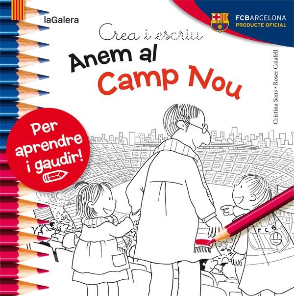 CREA I ESCRIU ANEM AL CAMP NOU | 9788424654450 | SANS MESTRE, CRISTINA | Llibreria Ombra | Llibreria online de Rubí, Barcelona | Comprar llibres en català i castellà online