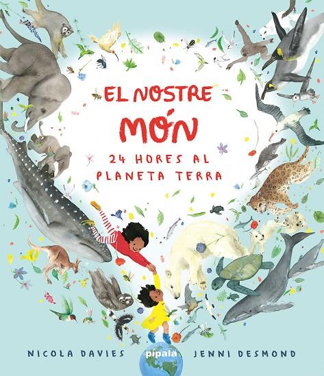 EL NOSTRE MÓN. 24 HORES AL PLANETA TERRA | 9788419208422 | DAVIES, NICOLA | Llibreria Ombra | Llibreria online de Rubí, Barcelona | Comprar llibres en català i castellà online