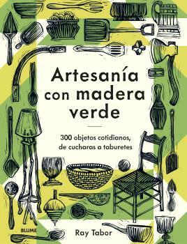 ARTESANÍA CON MADERA VERDE | 9788419785886 | TABOR, RAY | Llibreria Ombra | Llibreria online de Rubí, Barcelona | Comprar llibres en català i castellà online