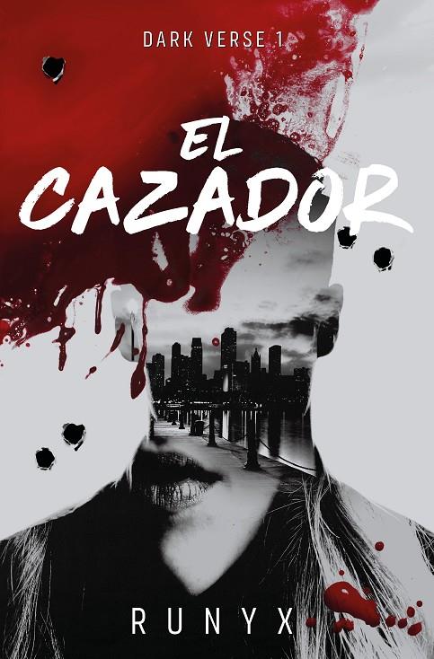 EL CAZADOR (DARK VERSE 1) | 9788466679022 | RUNYX | Llibreria Ombra | Llibreria online de Rubí, Barcelona | Comprar llibres en català i castellà online