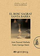 BOSC SAGRAT SANTA BARRA, EL | 9788494862977 | PASCUAL, JOAN | Llibreria Ombra | Llibreria online de Rubí, Barcelona | Comprar llibres en català i castellà online