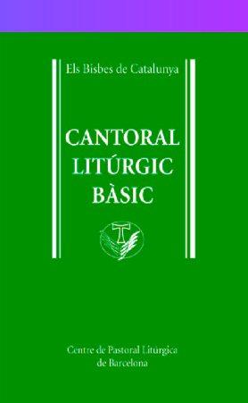 CANTORAL LITÚRGIC BÀSIC | 9788474679717 | BISBES DE CATALUNYA | Llibreria Ombra | Llibreria online de Rubí, Barcelona | Comprar llibres en català i castellà online