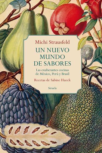 UN NUEVO MUNDO DE SABORES | 9788419419231 | STRAUSFELD, MICHI/HUECK, SABINE | Llibreria Ombra | Llibreria online de Rubí, Barcelona | Comprar llibres en català i castellà online