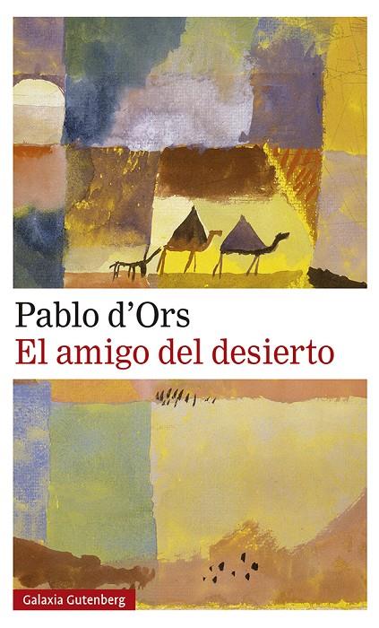 EL AMIGO DEL DESIERTO- 2020 | 9788417971786 | D'ORS, PABLO | Llibreria Ombra | Llibreria online de Rubí, Barcelona | Comprar llibres en català i castellà online