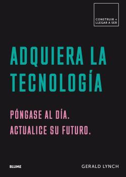 ADQUIERA LA TECNOLOGÍA | 9788417492601 | LYNCH, GERALD | Llibreria Ombra | Llibreria online de Rubí, Barcelona | Comprar llibres en català i castellà online