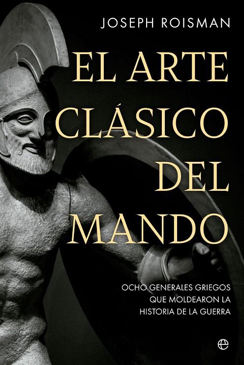 EL ARTE CLÁSICO DEL MANDO | 9788413845845 | ROISMAN, JOSEPH | Llibreria Ombra | Llibreria online de Rubí, Barcelona | Comprar llibres en català i castellà online