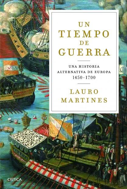 UN TIEMPO DE GUERRAS | 9788498926132 | MARTINES, LAURO | Llibreria Ombra | Llibreria online de Rubí, Barcelona | Comprar llibres en català i castellà online