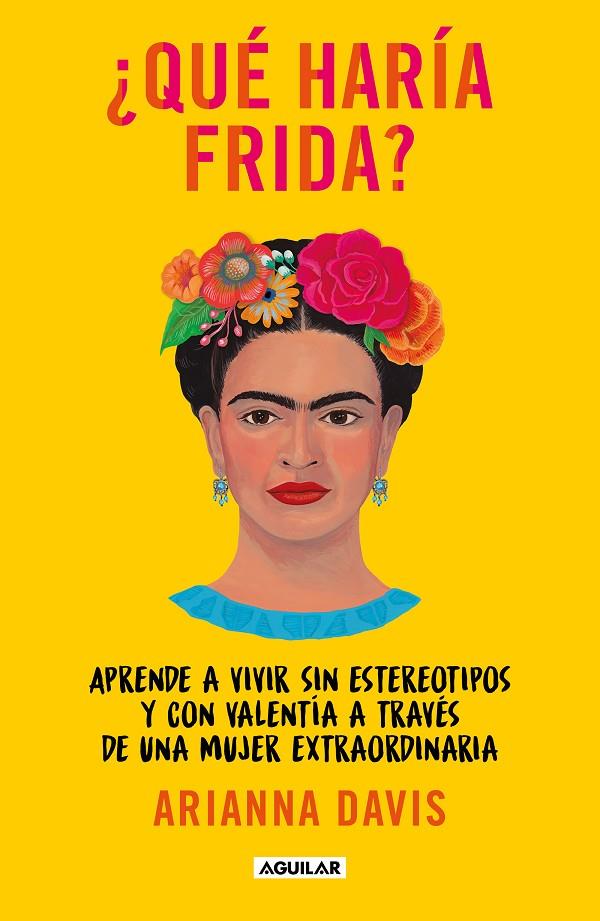 ¿QUÉ HARÍA FRIDA? | 9788403523302 | DAVIS, ARIANNA | Llibreria Ombra | Llibreria online de Rubí, Barcelona | Comprar llibres en català i castellà online