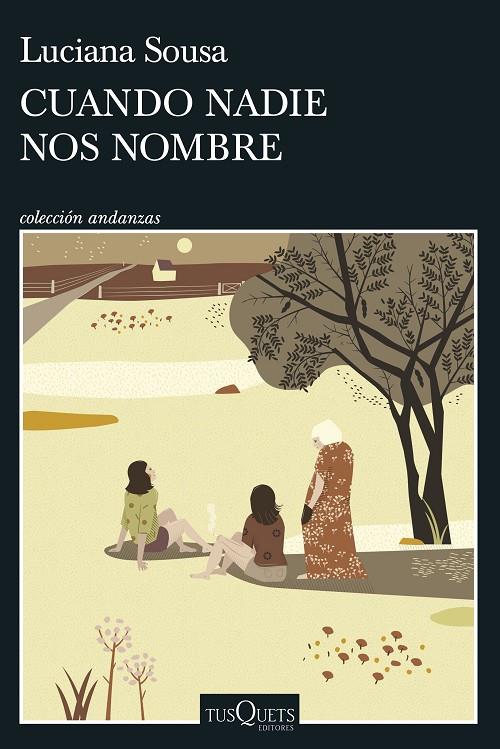 CUANDO NADIE NOS NOMBRE | 9788411072441 | SOUSA, LUCIANA | Llibreria Ombra | Llibreria online de Rubí, Barcelona | Comprar llibres en català i castellà online