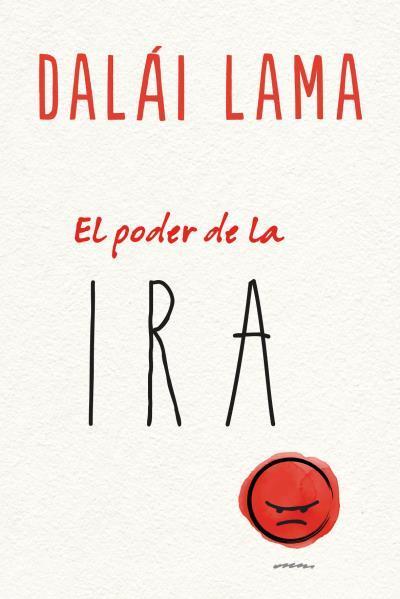 EL PODER DE LA IRA | 9788416720781 | LAMA, DALAI/UEDA, NORIYUKI | Llibreria Ombra | Llibreria online de Rubí, Barcelona | Comprar llibres en català i castellà online