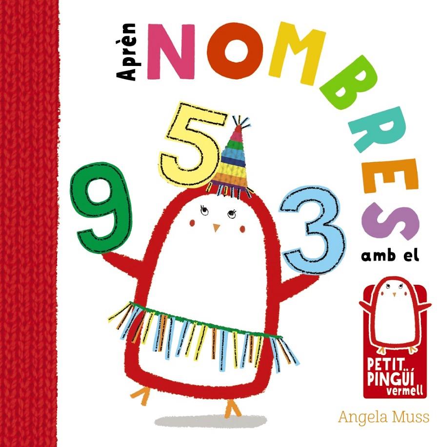 APRÈN NOMBRES AMB EL PETIT PINGÜÍ VERMELL | 9788499067575 | MUSS, ANGELA | Llibreria Ombra | Llibreria online de Rubí, Barcelona | Comprar llibres en català i castellà online