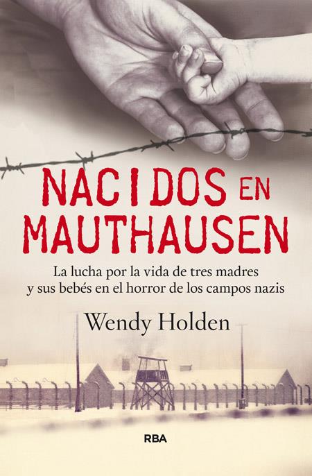 NACIDOS EN MAUTHAUSEN | 9788490565018 | HOLDEN , WENDY | Llibreria Ombra | Llibreria online de Rubí, Barcelona | Comprar llibres en català i castellà online