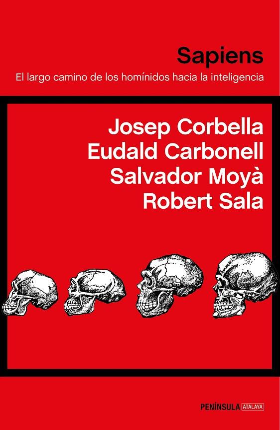 SAPIENS | 9788499427430 | CARBONELL, EUDALD/MOYÀ, SALVADOR/SALA, ROBERT/CORBELLA DOMÈNECH, JOSEP | Llibreria Ombra | Llibreria online de Rubí, Barcelona | Comprar llibres en català i castellà online