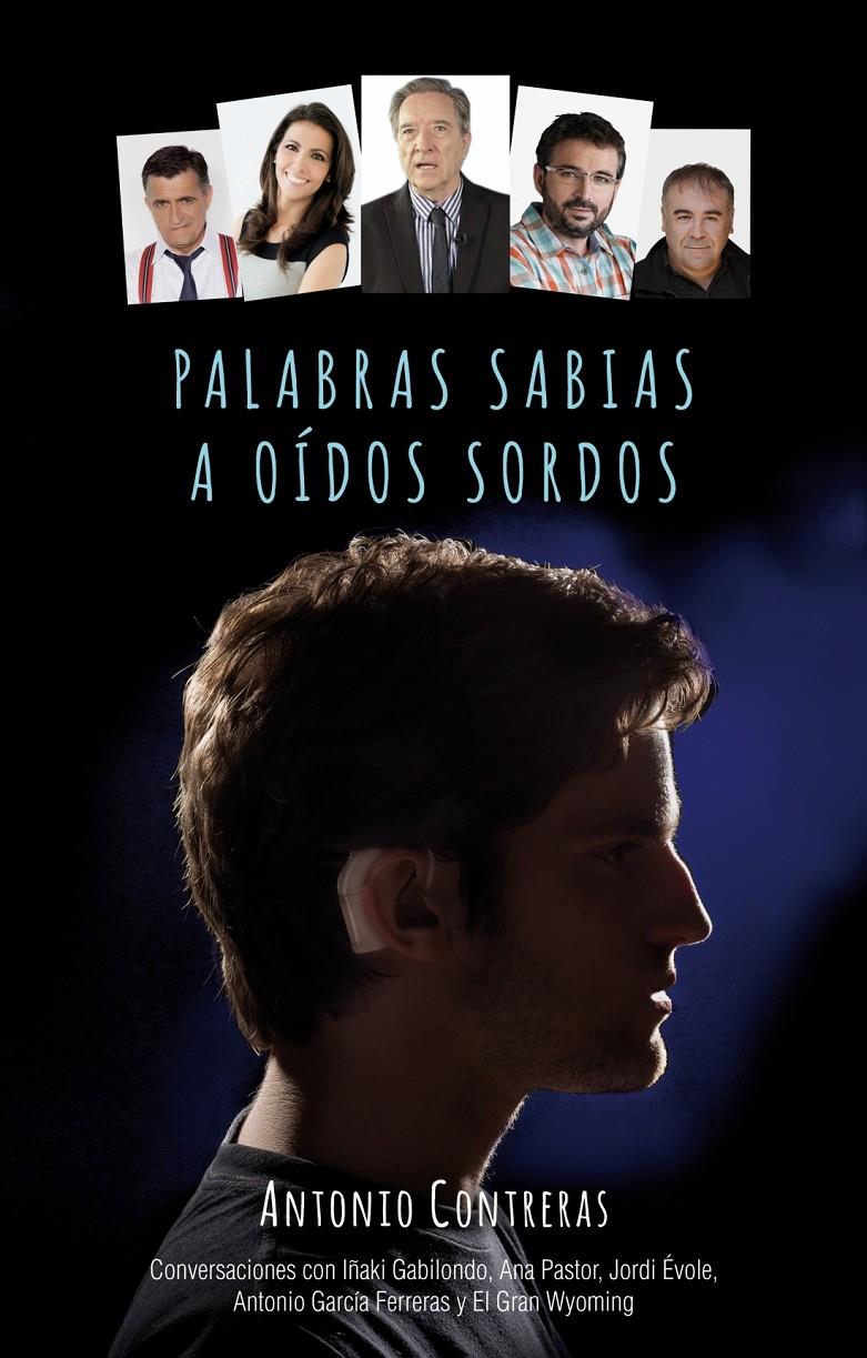 PALABRAS SABIAS A OÍDOS SORDOS | 9788499189475 | CONTRERAS, ANTONIO | Llibreria Ombra | Llibreria online de Rubí, Barcelona | Comprar llibres en català i castellà online