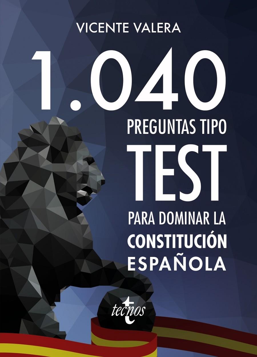 1040 PREGUNTAS TIPO TEST PARA DOMINAR LA CONSTITUCIÓN ESPAÑOLA | 9788430973408 | VALERA, VICENTE | Llibreria Ombra | Llibreria online de Rubí, Barcelona | Comprar llibres en català i castellà online