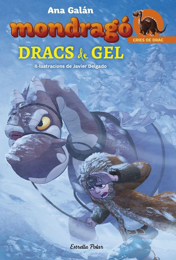 MONDRAGÓ. 5 DRACS DE GEL | 9788491375067 | ANA GALÁN | Llibreria Ombra | Llibreria online de Rubí, Barcelona | Comprar llibres en català i castellà online