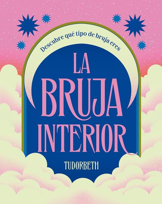 LA BRUJA INTERIOR | 9788419043597 | TUDORBETH | Llibreria Ombra | Llibreria online de Rubí, Barcelona | Comprar llibres en català i castellà online