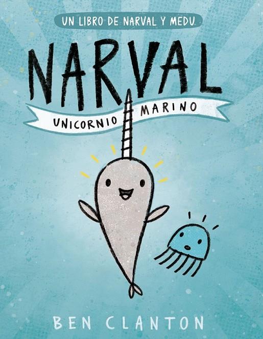 NARVAL. UNICORNIO MARINO | 9788426145116 | CLANTON, BEN | Llibreria Ombra | Llibreria online de Rubí, Barcelona | Comprar llibres en català i castellà online