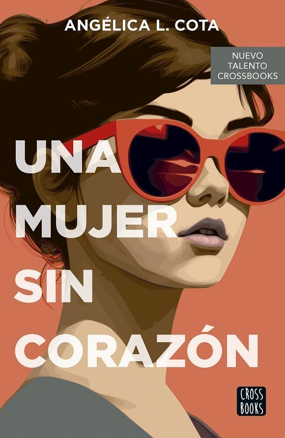 UNA MUJER SIN CORAZÓN | 9788408290087 | COTA, ANGÉLICA L. | Llibreria Ombra | Llibreria online de Rubí, Barcelona | Comprar llibres en català i castellà online